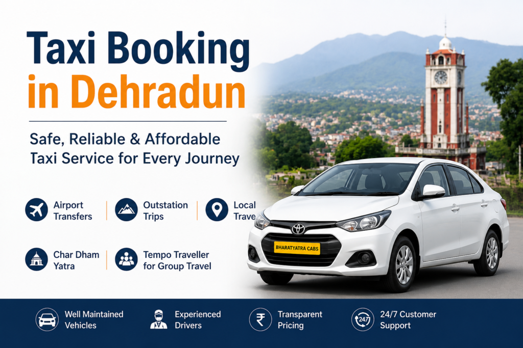 Taxi Services in Dehradun with comfortable cab options for airport transfers, local sightseeing, outstation trips, and Char Dham travel.