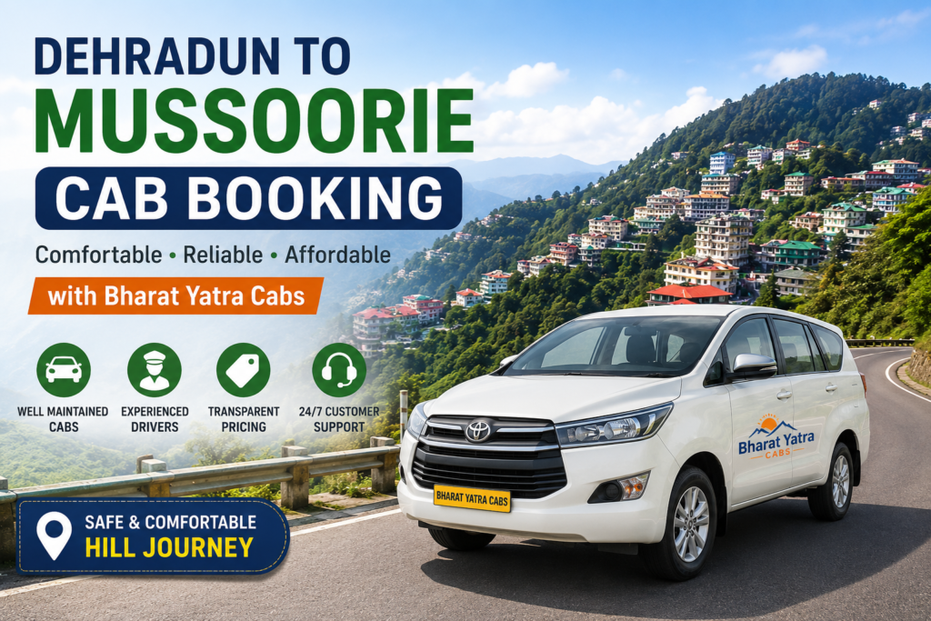 Dehradun to Mussoorie cab booking with Bharat Yatra Cabs, featuring a taxi on a scenic mountain road overlooking the hills of Mussoorie.
