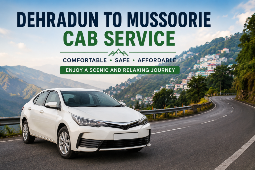 Dehradun to Mussoorie cab service on a scenic hill road.
